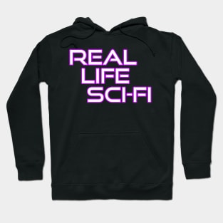 Real Life Sci Fi Hoodie